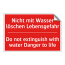 Nicht mit Wasser löschen Lebensgefahr/.../ - Do not extinguish with water Danger /.../