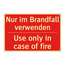 Nur im Brandfall verwenden - Use only in case of fire