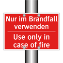 Nur im Brandfall verwenden - Use only in case of fire