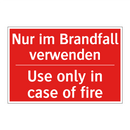 Nur im Brandfall verwenden - Use only in case of fire