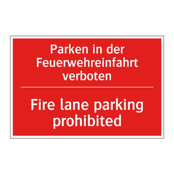 Parken in der Feuerwehreinfahrt /.../ - Fire lane parking prohibited