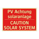 PV Achtung solaranlage - CAUTION SOLAR SYSTEM