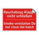 Rauchabzug Klappe nicht schließen/.../ - Smoke ventilation Do not close /.../