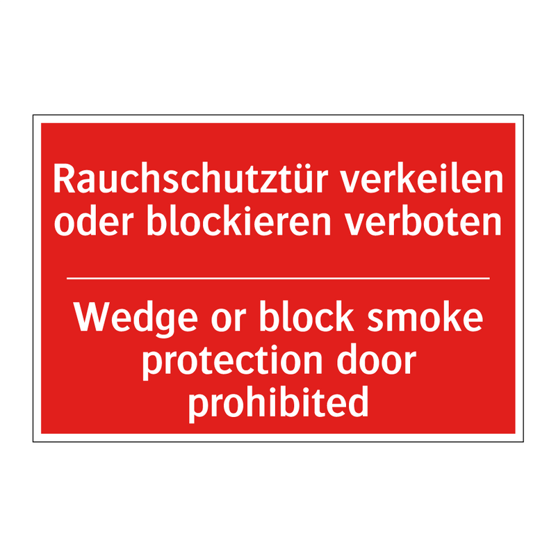 Rauchschutztür verkeilen oder /.../ - Wedge or block smoke protection /.../