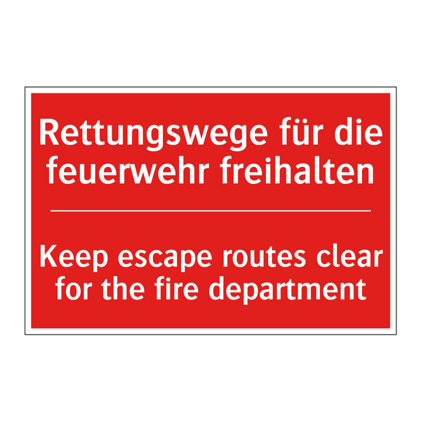 Rettungswege für die feuerwehr /.../ - Keep escape routes clear for the /.../