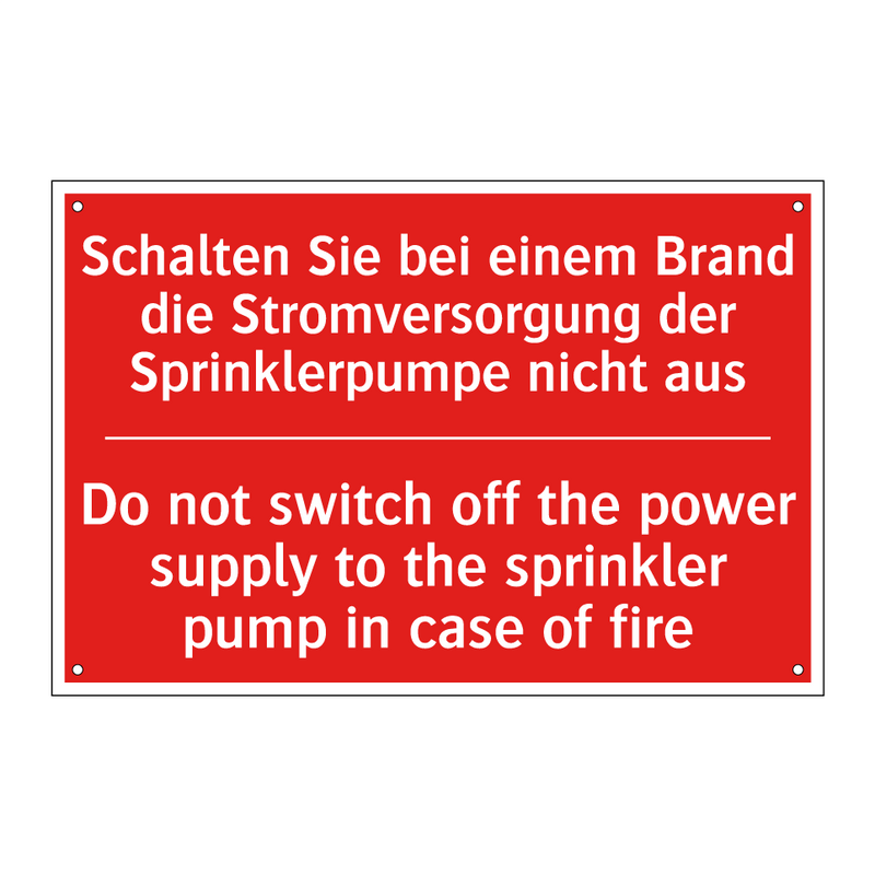 Schalten Sie bei einem Brand die /.../ - Do not switch off the power supply /.../