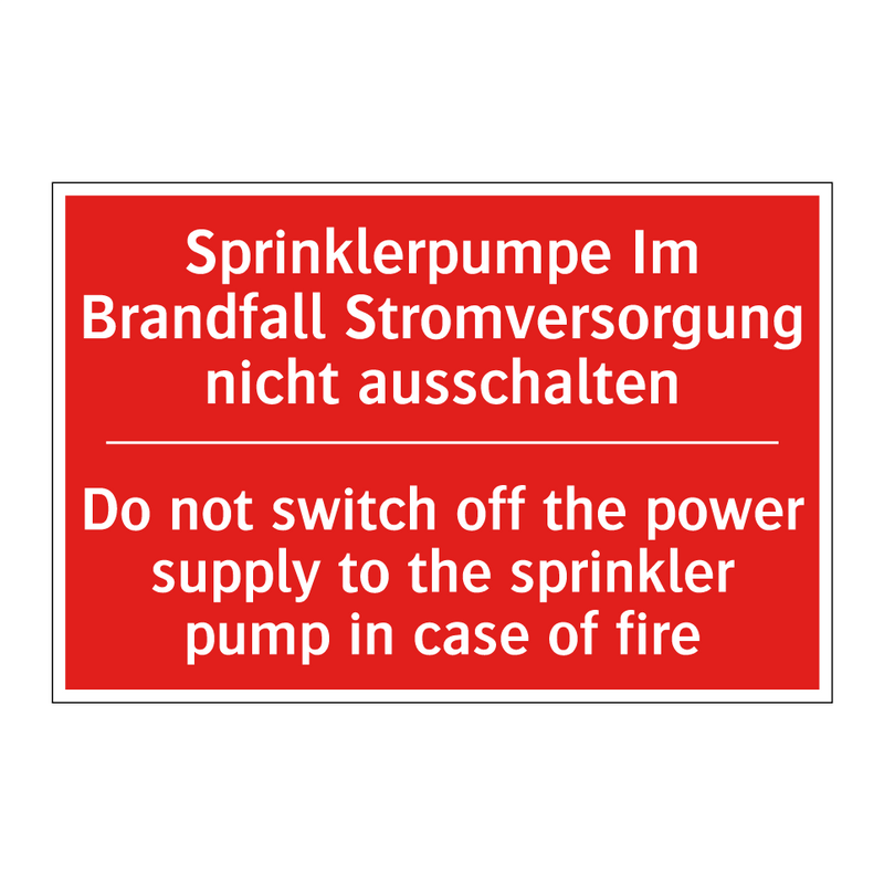 Sprinklerpumpe Im Brandfall Stromversorgung /.../ - Do not switch off the power supply /.../