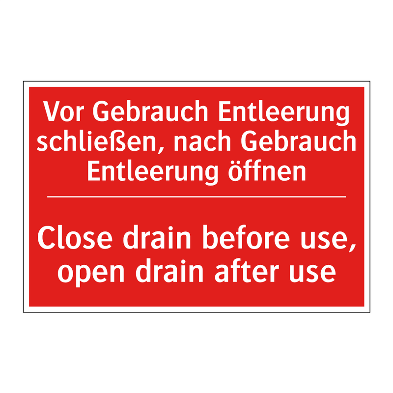 Vor Gebrauch Entleerung schließen, /.../ - Close drain before use, open drain /.../