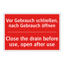 Vor Gebrauch schließen, nach Gebrauch /.../ - Close the drain before use, open /.../