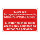 Zugang zum Aufzugsmaschinenraum /.../ - Elevator machine room access only /.../