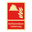 Entflammbare Isolierung