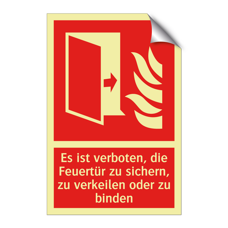 Es ist verboten, die Feuertür zu sichern, zu verkeilen oder zu binden