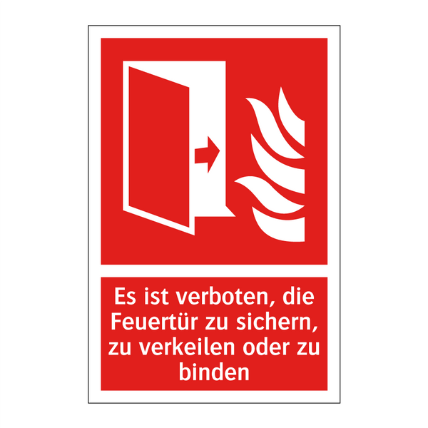Es ist verboten, die Feuertür zu sichern, zu verkeilen oder zu binden