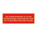 Der Schlauchaufroller ist an die Sprinkleranlage angeschlossen! darf nur im Brandfall verwendet werden