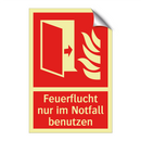 Feuerflucht nur im Notfall benutzen