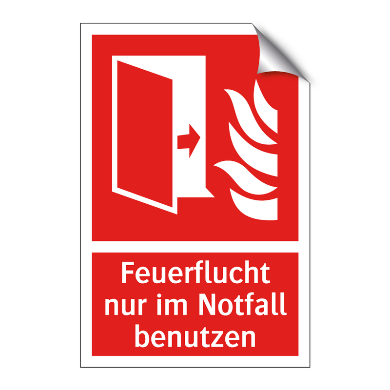 Feuerflucht nur im Notfall benutzen