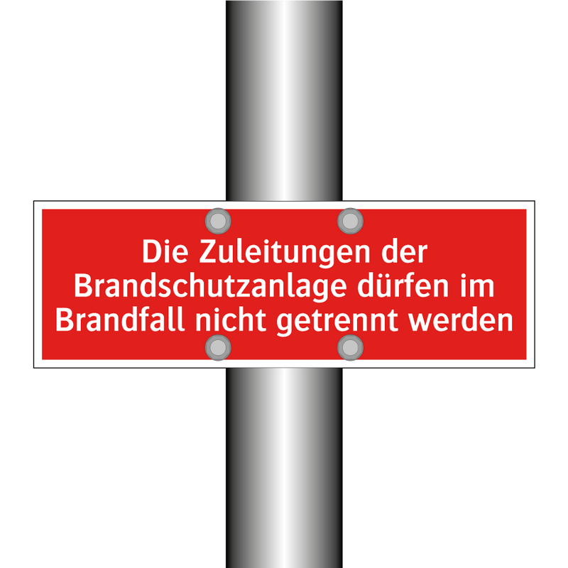 Die Zuleitungen der Brandschutzanlage dürfen im Brandfall nicht getrennt werden