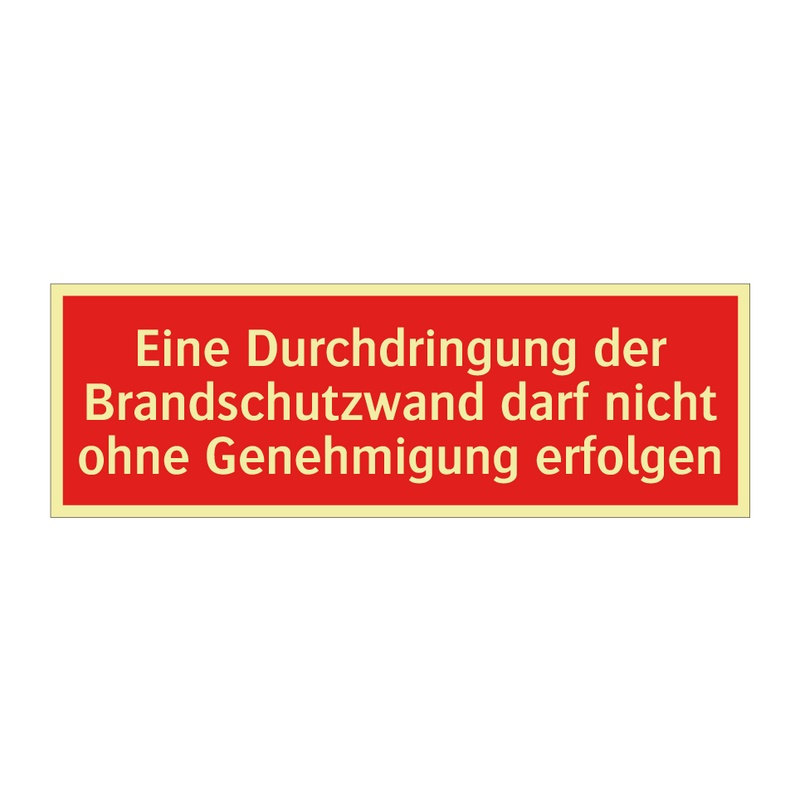 Eine Durchdringung der Brandschutzwand darf nicht ohne Genehmigung erfolgen