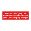 Eine Durchdringung der Brandschutzwand darf nicht ohne Genehmigung erfolgen