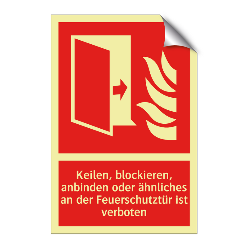 Keilen, blockieren, anbinden oder ähnliches an der Feuerschutztür ist verboten