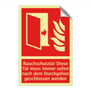 Rauchschutztür Diese Tür muss immer sofort nach dem Durchgehen geschlossen werden