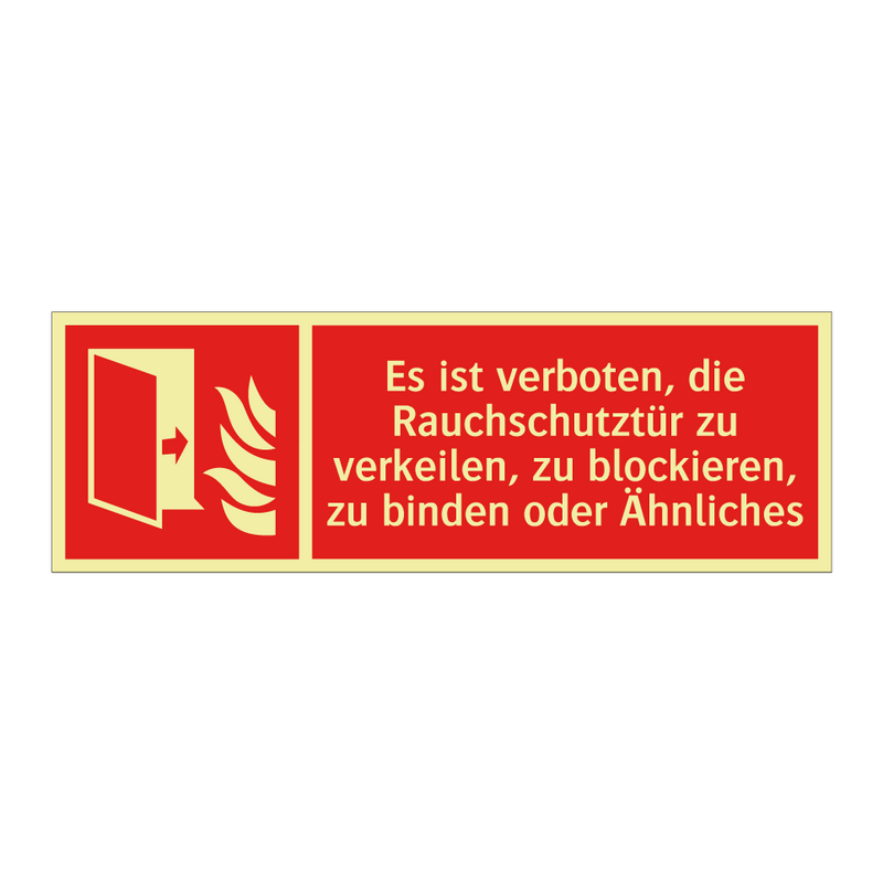 Es ist verboten, die Rauchschutztür zu verkeilen, zu blockieren, zu binden oder Ähnliches