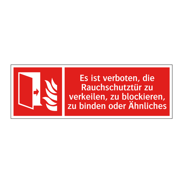 Es ist verboten, die Rauchschutztür zu verkeilen, zu blockieren, zu binden oder Ähnliches