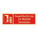 Feuerflucht nur im Notfall benutzen
