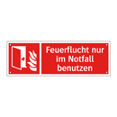 Feuerflucht nur im Notfall benutzen