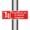 Feuerflucht nur im Notfall benutzen