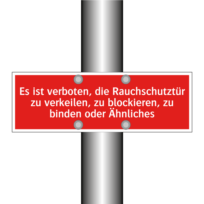 Es ist verboten, die Rauchschutztür zu verkeilen, zu blockieren, zu binden oder Ähnliches