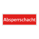 Absperrschacht