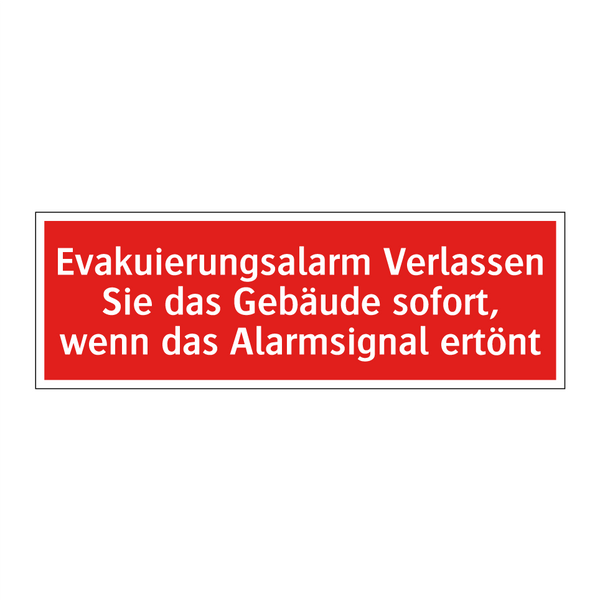 Evakuierungsalarm Verlassen Sie das Gebäude sofort, wenn das Alarmsignal ertönt