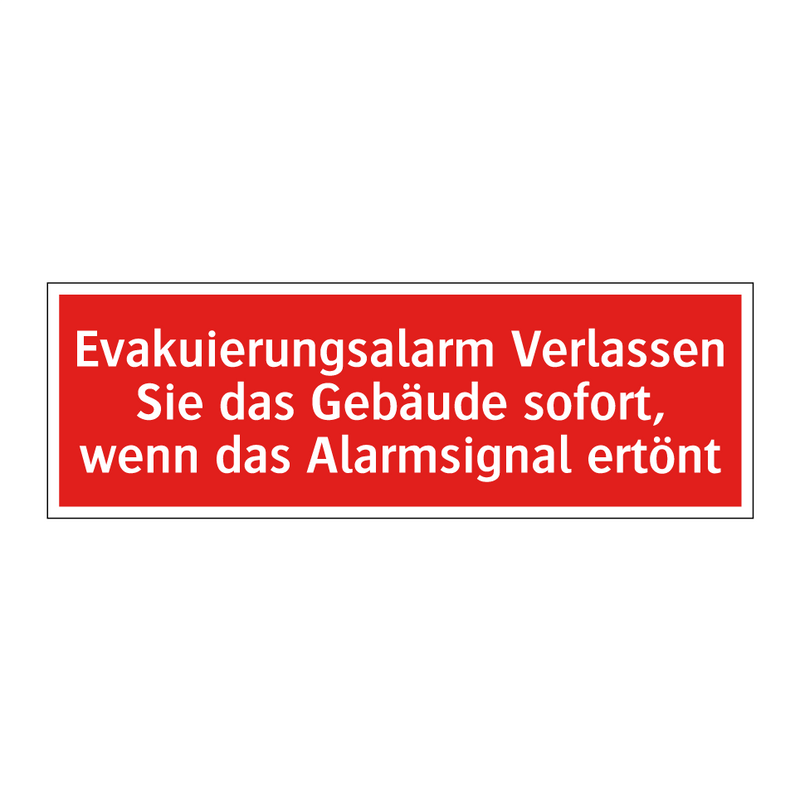 Evakuierungsalarm Verlassen Sie das Gebäude sofort, wenn das Alarmsignal ertönt