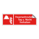 Feuerwehrzufahrt Tag u. Nacht freihalten
