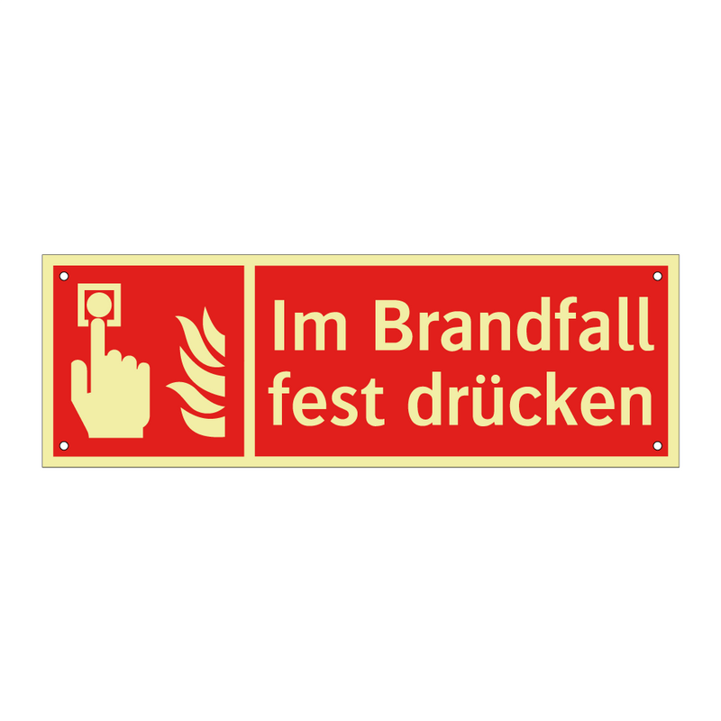 Im Brandfall fest drücken