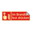 Im Brandfall fest drücken