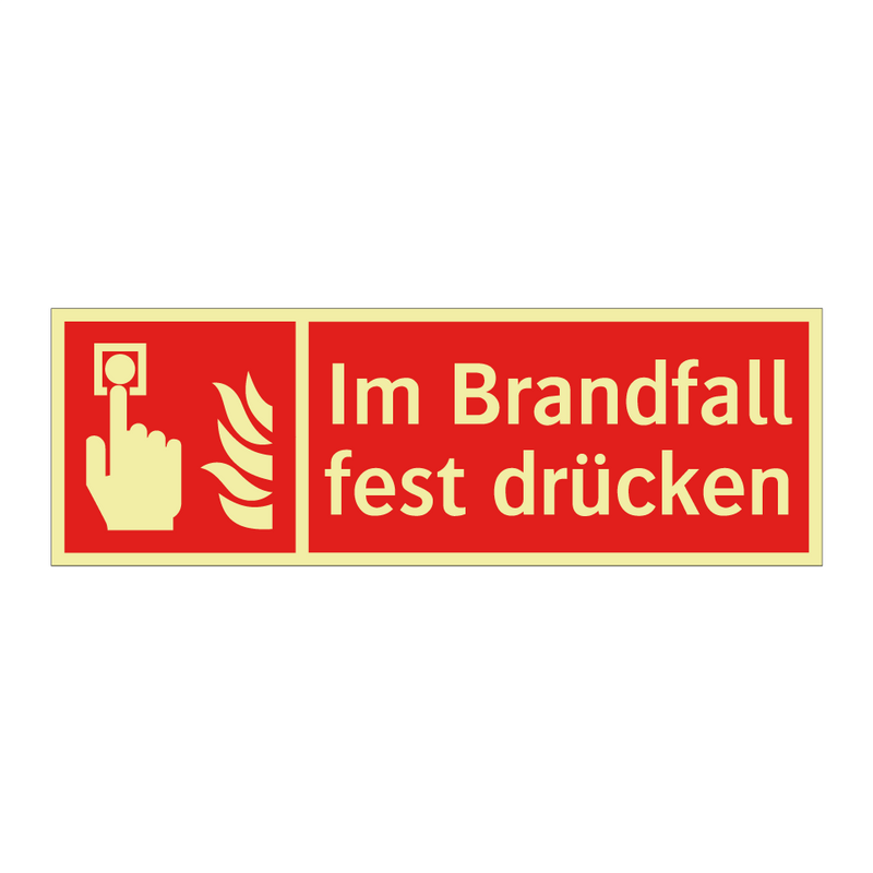 Im Brandfall fest drücken