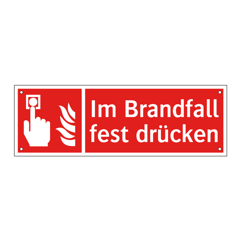 Im Brandfall fest drücken