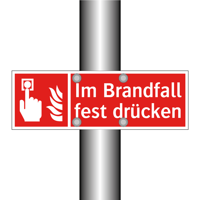 Im Brandfall fest drücken