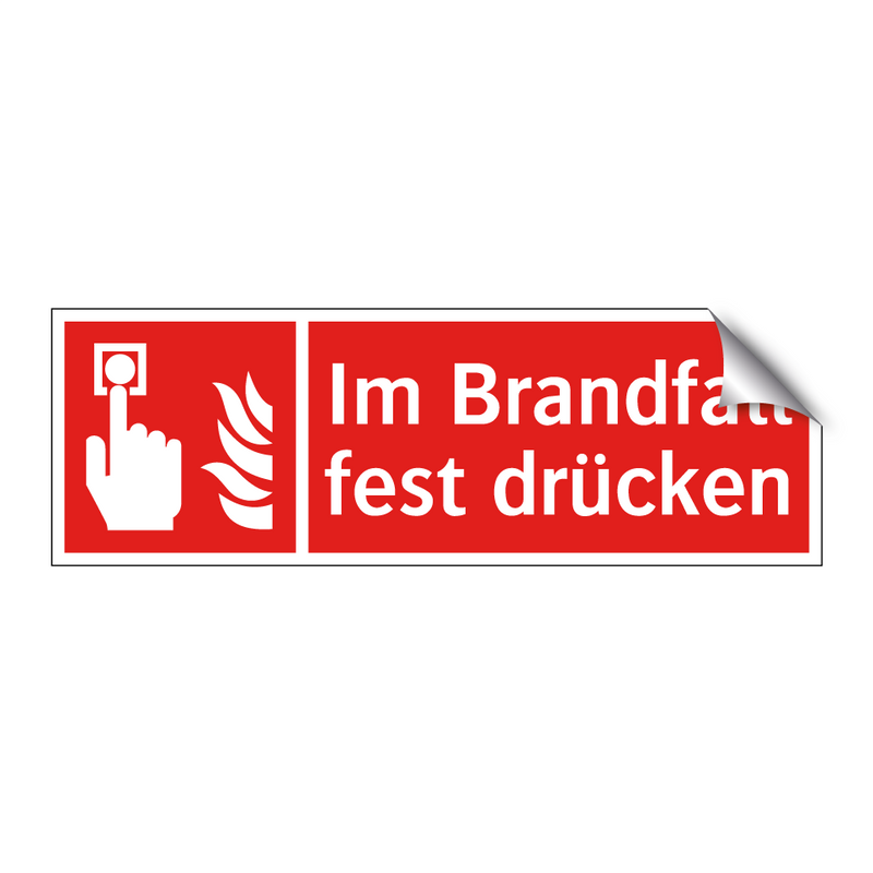 Im Brandfall fest drücken