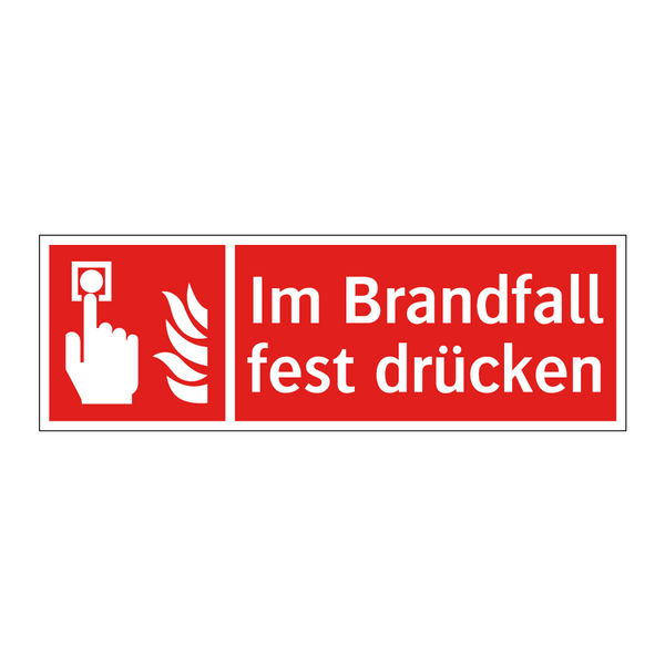 Im Brandfall fest drücken