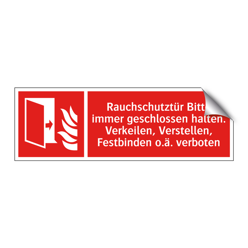 Rauchschutztür Bitte immer geschlossen halten. Verkeilen, Verstellen, Festbinden o.ä. verboten