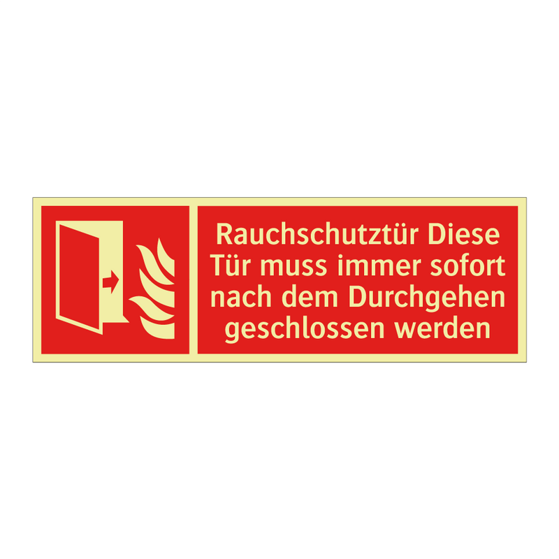 Rauchschutztür Diese Tür muss immer sofort nach dem Durchgehen geschlossen werden