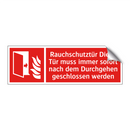 Rauchschutztür Diese Tür muss immer sofort nach dem Durchgehen geschlossen werden