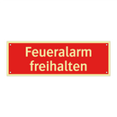 Feueralarm freihalten