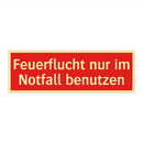 Feuerflucht nur im Notfall benutzen