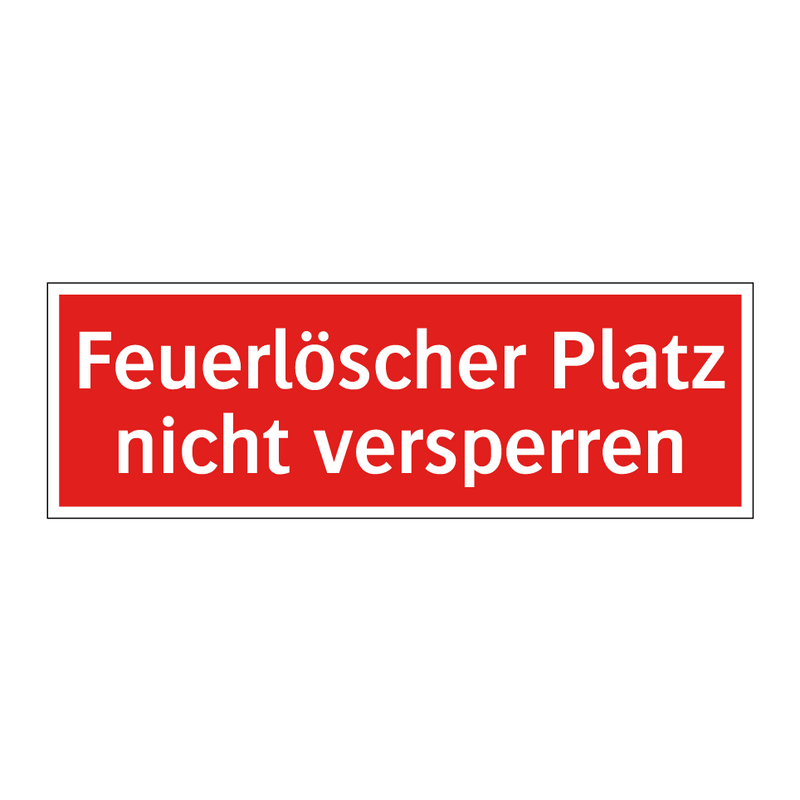 Feuerlöscher Platz nicht versperren