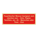 Feuerlöscher Wasser Geeignet zum Löschen von: - Holz, Papier, Textilien, etc. (A) - Menschen oder Tiere - Glut