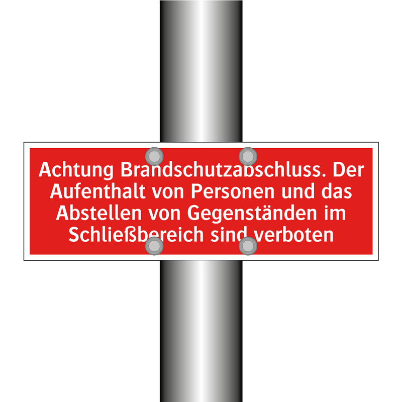 Achtung Brandschutzabschluss. Der Aufenthalt von Personen und das Abstellen von Gegenständen im Schließbereich sind verboten